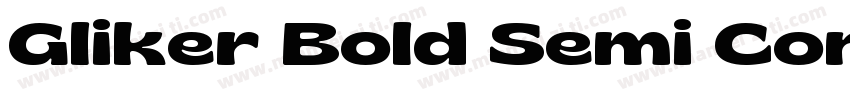 Gliker Bold Semi Condensed字体转换